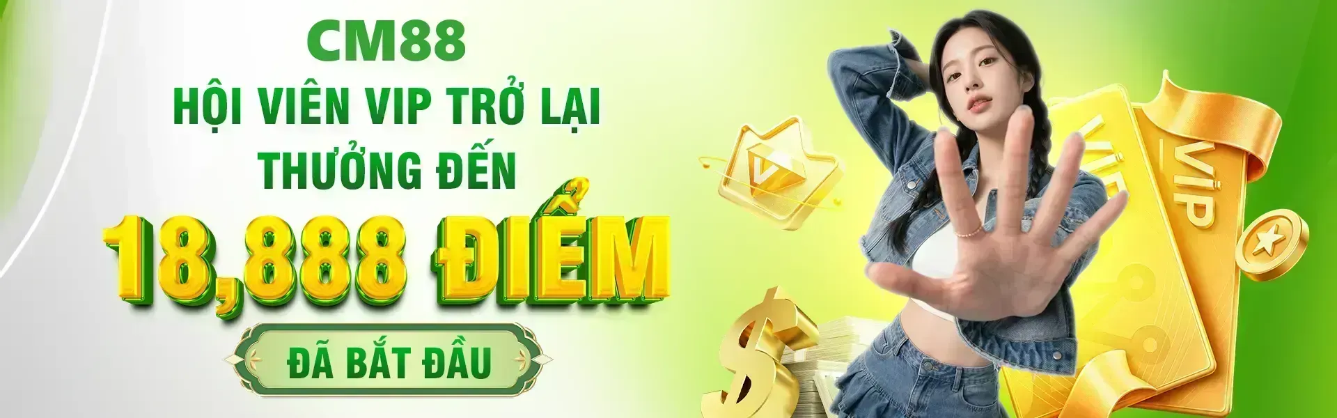 Phiên bản 9: CM88 triển khai ưu đãi đặc biệt dành cho hội viên VIP tái tham gia với phần thưởng tối đa 18,888 điểm trong toàn bộ thời gian áp dụng chương trình.